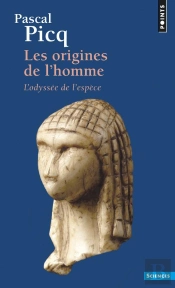 Les Origines De L'Homme. L'Odyssee De L'Espece