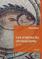 Les Origines Du Christianisme ; 30-451
