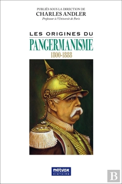 Bertrand.pt - Les Origines Du Pangermanisme - 1800-1888