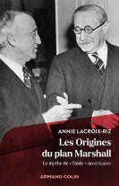 Les Origines Du Plan Marshall - Le Mythe De ''L'Aide'' Americaine
