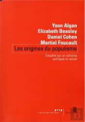 Les Origines Du Populisme ; Enquête Sur Un Schisme Politique Et Social