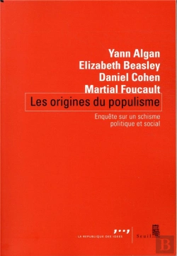 Bertrand.pt - Les Origines Du Populisme ; Enquête Sur Un Schisme Politique Et Social