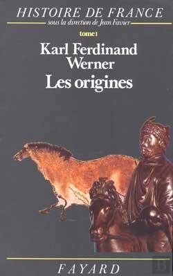 Bertrand.pt - Les Origines : Histoire De France (Jusqu'À L'An Mil)