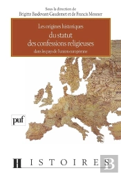 Les Origines Historiques Du Statut Des Confessions Religieuses Dans Les Pays De L'Union Européenne