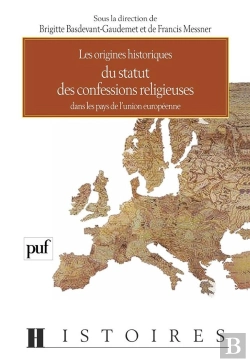 Bertrand.pt - Les Origines Historiques Du Statut Des Confessions Religieuses Dans Les Pays De L'Union Européenne
