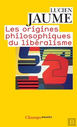 Bertrand.pt - Les Origines Philosophiques Du Libéralisme