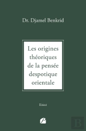 Les Origines Théoriques De La Pensée Despotique Orientale