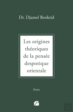 Bertrand.pt - Les Origines Théoriques De La Pensée Despotique Orientale