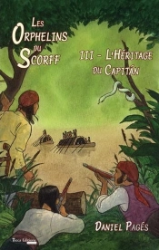 Les Orphelins Du Scorff - L'Heritage Du Capitan, Tome 3
