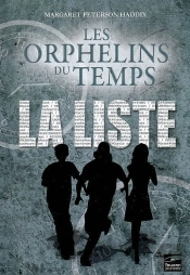 Les Orphelins Du Temps T.1 ; La Liste