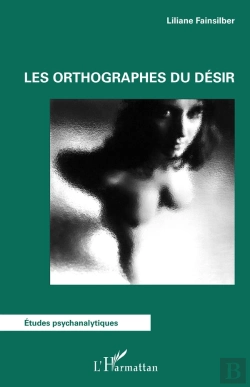 Bertrand.pt - Les Orthographes Du Désir