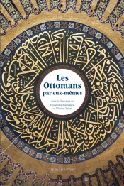 Les Ottomans Par Eux-Mêmes