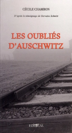 Bertrand.pt - Les Oublies D'Auschwitz. D'Apres Le Temoignage De Gervaise  Schmitt, Rescapee Des Camps De La Mort