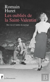 Les Oubliés De La Saint-Valentin : Des Vies À L'Ombre Du Mariage (États-Unis, Xxe Siècle)