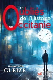 Les Oubliés De L'Histoire En Occitanie