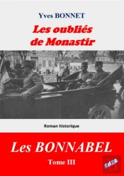Les Oublies De Monastir - Cycle Litteraire 'Les Bonnabel'  Tome Iii