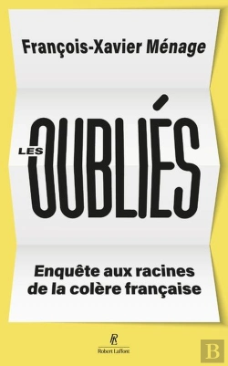 Bertrand.pt - Les Oubliés : Enquête Aux Racines De La Colère Française