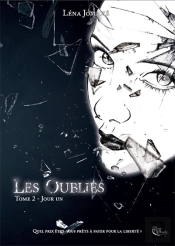Les Oublies, Tome 2, Jour Un