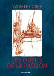 Les Outils De La Passion (Édition 2010)