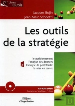 Bertrand.pt - Les Outils De La Stratégie : Le Positionnement, L'Analyse Des Données, L'Analyse De Portefeuille, La Mise En Oeuvre