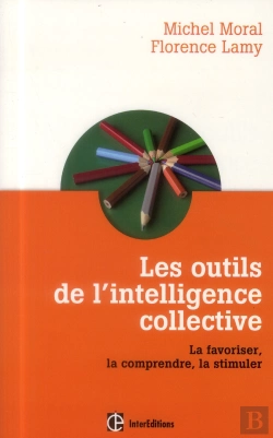 Bertrand.pt - Les Outils De L'Intelligence Collective ; La Favoriser, La Comprendre, La Stimuler