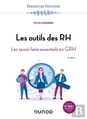 Les Outils Des Rh : Les Savoir-Faire Essentiels En Grh (5e Édition)