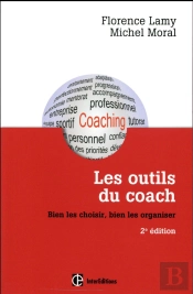 Les Outils Du Coach ; Bien Les Choisir, Bien Les Organiser (2e Édition)