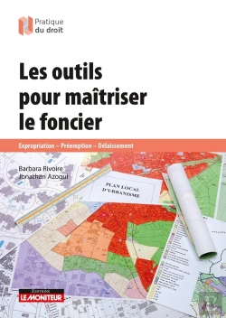 Bertrand.pt - Les Outils Pour Maîtriser Le Foncier : Expropriation - Préemption - Délaissement