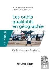 Les Outils Qualitatifs En Géographie ; Méthodes Et Applications