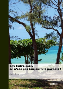 Bertrand.pt - Les Outre-Mer, Ce N'Est Pas Toujours Le Paradis !