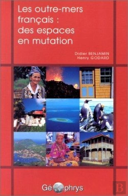 Bertrand.pt - Les Outre-Mers Francais :Des Espaces En Mutation