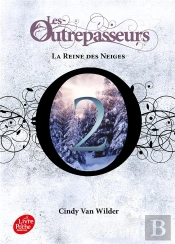 Les Outrepasseurs - Tome 2 - La Reine Des Neiges