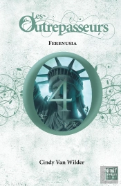 Les Outrepasseurs - Tome 4 Ferenusia