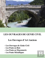 Les Ouvrages De Génie Civil ; Les Ouvrages D'Art Anciens