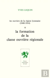 Les Ouvriers De La Region Lyonnaise T.1