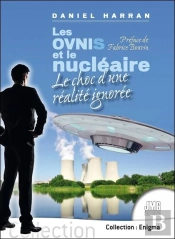 Les Ovnis Et Le Nucléaire : Le Choc D'Une Réalité Ignorée