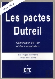 Les Pactes Dutreil.Optimisation De L'Isf Et Des Transmissions