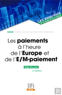 Bertrand.pt - Les Paiements À L'Heure De L'Europe Et De L'E-/M-Paiement (2e Édition)