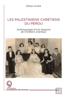 Bertrand.pt - Les Palestiniens Chretiens Du Perou - Anthropologie D'Une Diaspora De Chretiens Orientaux