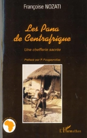 Les Pana De Centrafrique ; Une Chefferie Sacree