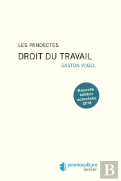 Les Pandectes ; Droit Du Travail (Édition 2018)