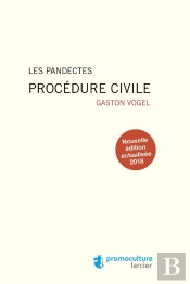 Les Pandectes ; Procédure Civile (Édition 2018)