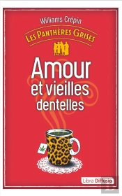 Les Panthères Grises Tome 1 : Amour Et Vieilles Dentelles