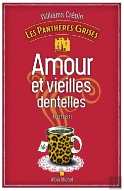 Bertrand.pt - Les Panthères Grises Tome 1 : Amours Et Vieilles Dentelles