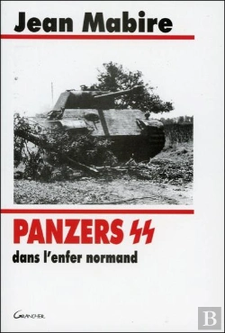Bertrand.pt - Les Panzers Ss Dans L'Enfer Normand ; Hohenstaufen Et Frundsberg Pendant L'Ete 1944