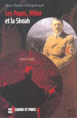Bertrand.pt - Les Papes Hitler Et La Shoah 1932-1945