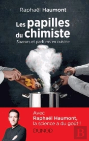 Les Papilles Du Chimiste ; Saveurs Et Parfums En Cuisine