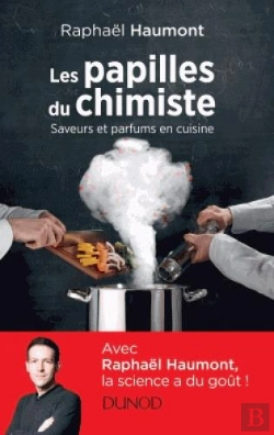 Bertrand.pt - Les Papilles Du Chimiste ; Saveurs Et Parfums En Cuisine