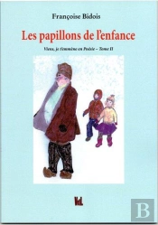 Les Papillons De L'Enfance - Viens, Je T'Emmene En Poesie -Tome Ii