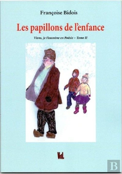 Bertrand.pt - Les Papillons De L'Enfance - Viens, Je T'Emmene En Poesie -Tome Ii